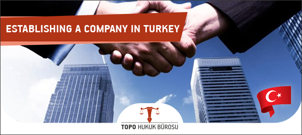 establishing a company in turkey, foreigner open company in turkey, cost of establishing company in turkey