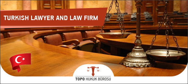 turkish law, law firms, Topo law firm, law firm, law firms in turkey